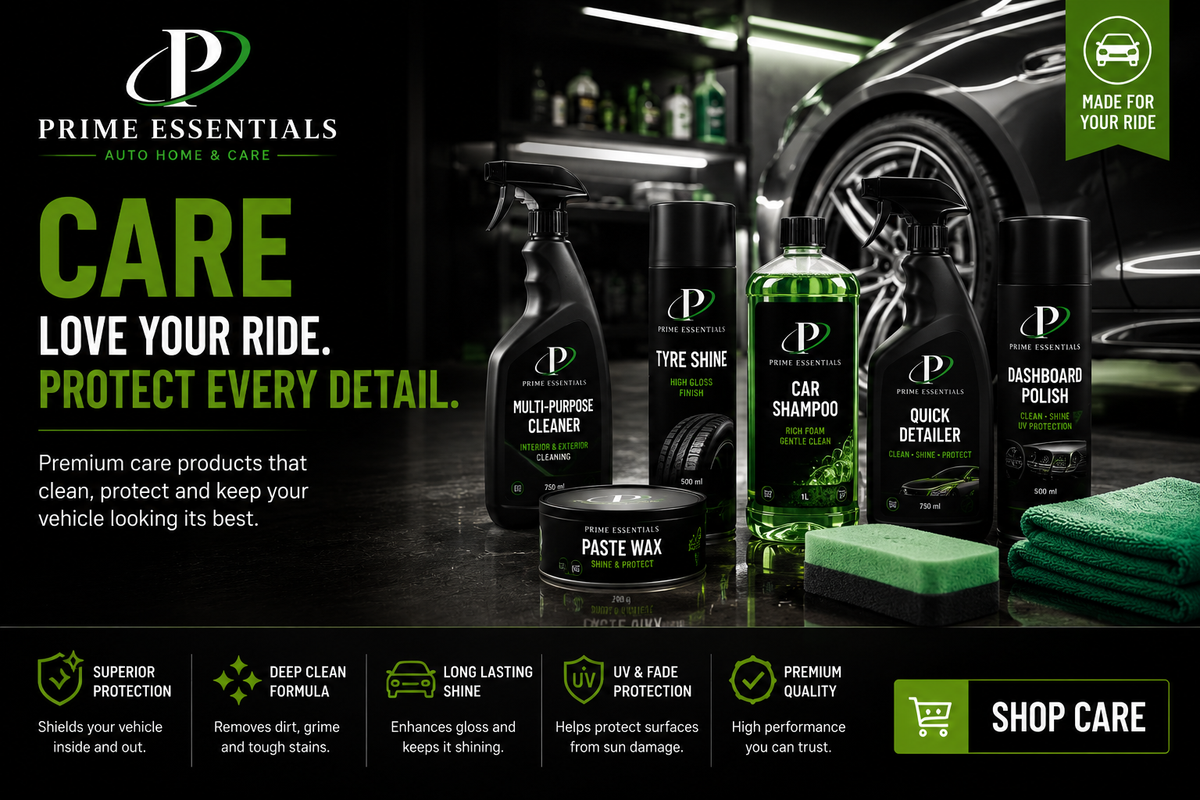 Prime Essentials Care Collection - Love Your Ride. Protect Every Detail.